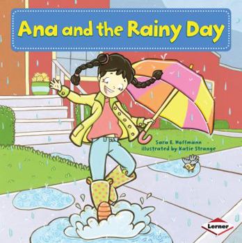 Ana and the Rainy Day - Book  of the My Reading Neighborhood: First-Grade Sight Word Stories