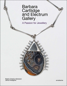 Hardcover Barbara Cartlidge and Electrum Gallery: A Passion for Jewellery Book