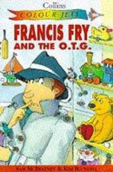 Paperback Francis Fry and the O.T.G. (Colour Jets) Book