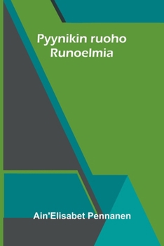 Pyynikin ruoho: Runoelmia (Finnish Edition)