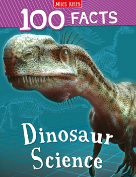 Paperback 100 Facts Dinosaur Science- Prehistoric Studies, Educational Projects, Fun Activities, Quizzes and More! Book