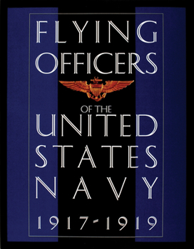 Hardcover Flying Officers of the United States Navy 1917-1919 Book
