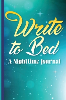 Paperback Write to Bed A Nighttime Journal Book