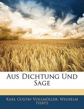 Paperback Aus Dichtung Und Sage [German] Book