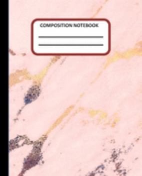 COMPOSITION NOTEBOOK: Marbled Pink and Rose Gold