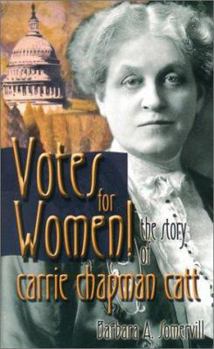 Library Binding Votes for Women!: The Story of Carrie Chapman Catt Book