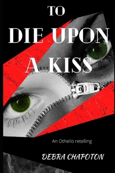 Paperback To Die Upon a Kiss: A Gender-Swapped Retelling of Othello Book