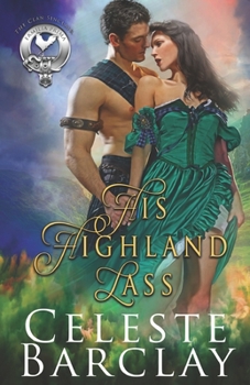 His Highland Lass: Undeniable Love, Unexpected Match - Book #1 of the Clan Sinclair