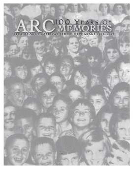 Paperback 100 Years of ARC Memories: Celebrating the Centenary of Arcadia (South African Jewish Orphanage) Book