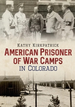 Paperback American Prisoner of War Camps in Colorado Book