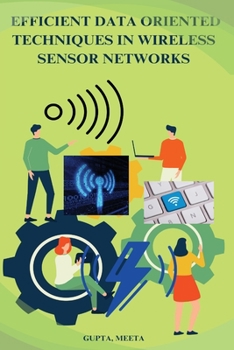 Paperback Efficient data oriented techniques in wireless sensor Network Book