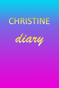 Christine: Journal Diary | Personalized First Name Personal Writing | Letter C Blue Purple Pink Gold Effect Cover | Daily Diaries for Journalists & ... Taking | Write about your Life & Interests