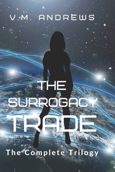 The Surrogacy Trade - Book #1 of the Gaia Machine