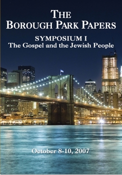 Paperback Borough Park Papers Symposium I: The Gospel and the Jewish People Book