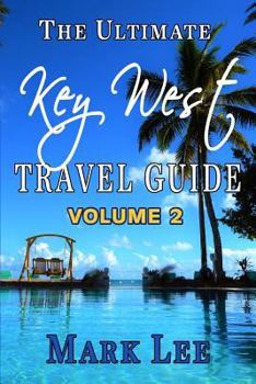 Paperback The Ultimate Travel Guide to Key West Book