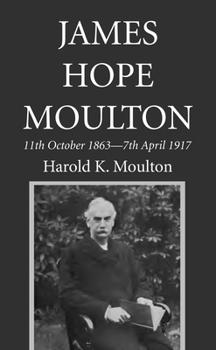 James Hope Moulton: 11th October 1863-7th April 1917