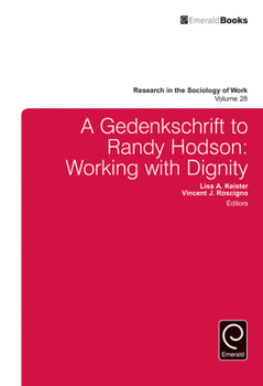 Hardcover A Gedenkschrift to Randy Hodson: Working with Dignity Book