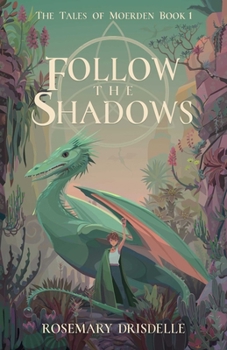 Paperback Follow the Shadows: The Tales of Moerden Book 1 Book