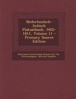 Paperback Nederlandsch-Indisch Plakaatboek, 1602-1811, Volume 11 [Dutch] Book