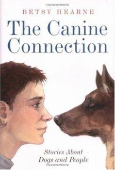 Hardcover The Canine Connection: Stories about Dogs and People Book