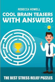 Paperback Cool Brain Teasers With Answers: Sum Skyscrapers Puzzles - The Best Stress Relief Puzzles Book