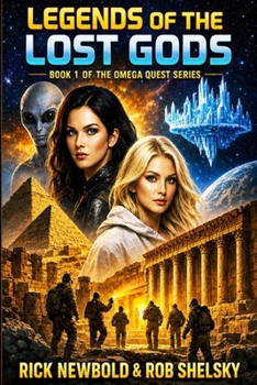 Legends Of The Lost Gods (The Omega Quest Trilogy)