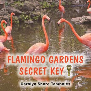 Paperback Flamingo Gardens Secret Key Book