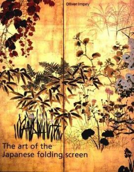 Paperback Art of the Japanese Folding Screen Book