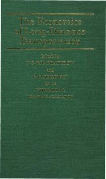 Hardcover The Economics of Long-Distance Transportation: Proceedings of a Conference Held by the International Economic Association Book