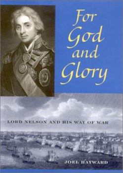 Hardcover For God and Glory: Lord Nelson and His Way of War Book