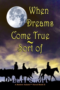 Paperback When Dreams Come True - Sort Of Book