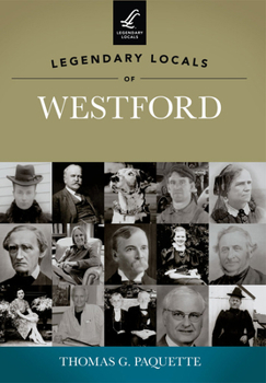 Paperback Legendary Locals of Westford Book