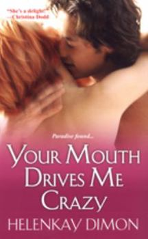 Mass Market Paperback Your Mouth Drives Me Crazy Book