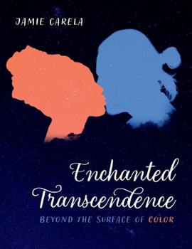 Paperback Enchanted Transcendence: Beyond the Surface of Color Book