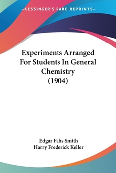 Paperback Experiments Arranged For Students In General Chemistry (1904) Book