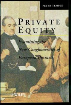 Hardcover Private Equity: Examining the New Conglomerates of European Business Book