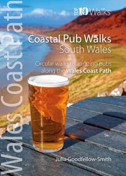 Paperback Coastal Pub Walks: South Wales (wales Coast Path: Top 10 Walks) Book