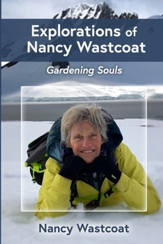 Paperback Explorations of Nancy Wastcoat: Gardening Souls Book