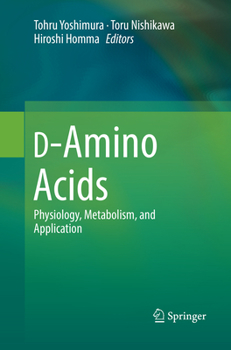 D-Amino Acids: Physiology, Metabolism, and Application