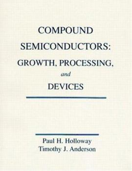 Paperback Compound Semiconductors: Growth, Processing and Devices Book