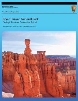 Paperback Bryce Canyon National Park: Geologic Resource Evaluation Report Book