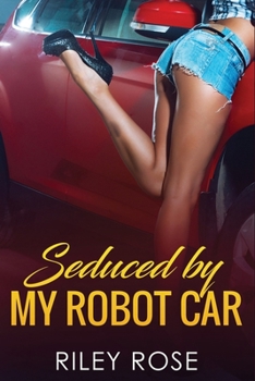 Paperback Seduced by My Robot Car Book