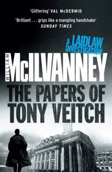 Paperback The Papers of Tony Veitch (Laidlaw 2) (Laidlaw Trilogy) Book