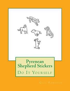 Paperback Pyrenean Shepherd Stickers: Do It Yourself Book
