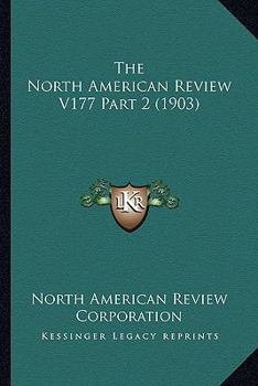 Paperback The North American Review V177 Part 2 (1903) Book
