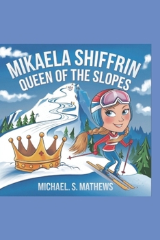 Paperback Mikaela Shiffrin: Queen of the Slopes Book
