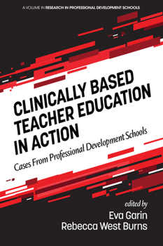 Paperback Clinically Based Teacher Education in Action: Cases from Professional Development Schools Book