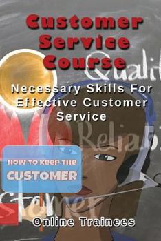 Paperback Customer Service Course: Necessary Skills For Effective Customer Service Book