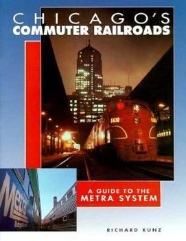 Paperback Chicago's Commuter Railroads: A Guide to the Metra System Book