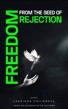 Paperback Freedom from the Seed of Rejection Book